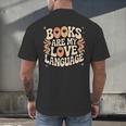 Books Are My Love Language Retro Groovy 70s Book Lover Men's Back Print T-Shirt