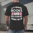 Books Pajamas Read Reading Book Librarian Women Girls Men's Back Print T-Shirt