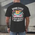 Bookworm Tees Drink Coffee Read Books Be Happy Men's Back Print T-Shirt
