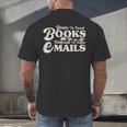 Born To Read Books Forced To Read Emails Bookish Bookworm Men's Back Print T-Shirt