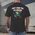 Cant Hear You Im Gaming Introvert Gamer Antisocial Men's Back Print T-Shirt Cant Hear You Im Gaming Introvert Gamer Antisocial Men's Back Print T-Shirt