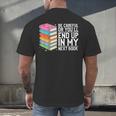 Be Careful Or You'Ll End Up In My Next Book Men's Back Print T-Shirt Be Careful Or You'Ll End Up In My Next Book Men's Back Print T-Shirt