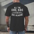 All The Cool Kids Are Reading Book Lover Bookworm Reader Men's Back Print T-Shirt All The Cool Kids Are Reading Book Lover Bookworm Reader Men's Back Print T-Shirt