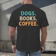 Dogs Books Coffee Book Lover Dogs Coffee Men's Back Print T-Shirt