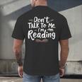 Don't Talk To Me I'm Reading Minimalist Book Lover Men's Back Print T-Shirt