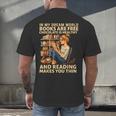 In My Dream World Books Are Free Chocolate Is Healthy Men's Back Print T-Shirt