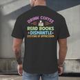 Drink Coffee Read Books Dismantle Systems Of Oppression Men's Back Print T-Shirt