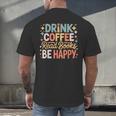 Drink Coffee Read Books Be Happy Aesthetic Quote Men's Back Print T-Shirt Drink Coffee Read Books Be Happy Aesthetic Quote Men's Back Print T-Shirt