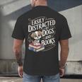 Easily Distracted By Dogs And Books Reader Animal Dog Men's Back Print T-Shirt