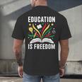 Education Is Freedom Books History Teacher Kids Men's Back Print T-Shirt