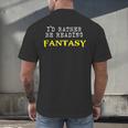 I'd Rather Be Reading Fantasy Epic Magic Book Lover Geek Men's Back Print T-Shirt