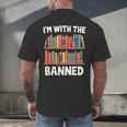 I'm With The Banned Librarian Banned Book Lover Reader Men's Back Print T-Shirt