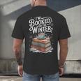 I'm Booked For The Winter Book Lover Men's Back Print T-Shirt I'm Booked For The Winter Book Lover Men's Back Print T-Shirt