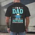 I'm A Dad And An Author Book Writer Father Men's Back Print T-Shirt I'm A Dad And An Author Book Writer Father Men's Back Print T-Shirt