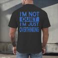 I'm Not Quite I'm Overthinking Introvert Quote Men's Back Print T-Shirt I'm Not Quite I'm Overthinking Introvert Quote Men's Back Print T-Shirt