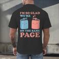 I'm So Glad We'Re On The Same Page Book Lover Writer Men's Back Print T-Shirt