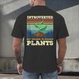 Introverted But Willing To Discuss Plants Men's Back Print T-Shirt Introverted But Willing To Discuss Plants Men's Back Print T-Shirt