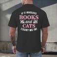 If It Involves Books And Cats Book Lover Men's Back Print T-Shirt