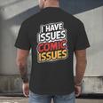 I Have Issues Comic Issues Comic Book Lover Men's Back Print T-Shirt I Have Issues Comic Issues Comic Book Lover Men's Back Print T-Shirt
