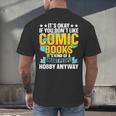 Its Okay If You Dont Like Comic Books Men's Back Print T-Shirt