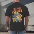 I'Ve Got Issues Comic Book Collecting Men's Back Print T-Shirt I'Ve Got Issues Comic Book Collecting Men's Back Print T-Shirt