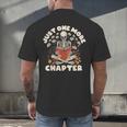 Just One More Chapter Skeleton Reading Book Lover Men's Back Print T-Shirt