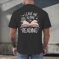 Leave Me Alone I'm Reading Book Lover Reading Lover Men's Back Print T-Shirt