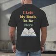 I Left My Book To Be Here Vintage Bookworm Men's Back Print T-Shirt I Left My Book To Be Here Vintage Bookworm Men's Back Print T-Shirt
