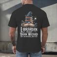 Librarian Because Book Wizard Isn't An Official Job Title Men's Back Print T-Shirt Librarian Because Book Wizard Isn't An Official Job Title Men's Back Print T-Shirt