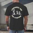 Libraries Are For Everyone Read Banned Book Librarian Reader Men's Back Print T-Shirt