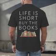Life Is Short Buy Books Quote For Bookworms Men's Back Print T-Shirt Life Is Short Buy Books Quote For Bookworms Men's Back Print T-Shirt