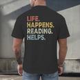 Life Happens Reading Helps Book Lovers Vinage Men's Back Print T-Shirt