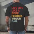 Live Life Like A Book Florida Would Ban Vintage Pride Month Men's Back Print T-Shirt Live Life Like A Book Florida Would Ban Vintage Pride Month Men's Back Print T-Shirt