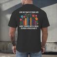 Live So That If Your Life Was A Book Florida Would Ban It Men's Back Print T-Shirt