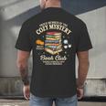 Mystery Book Reader Member Of The Cozy Mystery Book Club Men's Back Print T-Shirt Mystery Book Reader Member Of The Cozy Mystery Book Club Men's Back Print T-Shirt