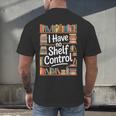 I Have No Shelf Control Book Lovers Vintage Floral Men's Back Print T-Shirt I Have No Shelf Control Book Lovers Vintage Floral Men's Back Print T-Shirt
