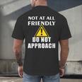 Not At All Friendly Do Not Approach Introvert Warning Men's Back Print T-Shirt Not At All Friendly Do Not Approach Introvert Warning Men's Back Print T-Shirt