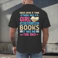 Once Upon A Time There Was A Girl Who Really Loved Books It Men's Back Print T-Shirt Once Upon A Time There Was A Girl Who Really Loved Books It Men's Back Print T-Shirt