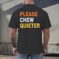 Please Chew Quieter Introvert Silence Lover Quote Men's Back Print T-Shirt Please Chew Quieter Introvert Silence Lover Quote Men's Back Print T-Shirt