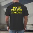 Do It For The PLOT Writer Author Book Journalist Meme Men's Back Print T-Shirt Do It For The PLOT Writer Author Book Journalist Meme Men's Back Print T-Shirt