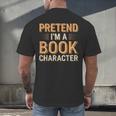 Pretend I'm A Book Character Men's Back Print T-Shirt