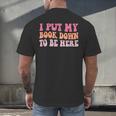 I Put My Book Down To Be Here Book Lover Book Nerd Men's Back Print T-Shirt