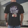 I Would Rather Be Reading Bookworm Book Lover Librarian Kids Men's Back Print T-Shirt