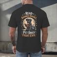 Read Banned Books PET DOGS FIGHT EVIL Read Books Reading Men's Back Print T-Shirt