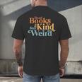Read Books Be Kind Stay Weird Book Reader Men's Back Print T-Shirt
