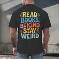 Read Books Be Kind Stay Weird The Perfect Life Formula Men's Back Print T-Shirt