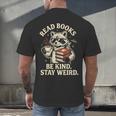 Read Books Be Kind Stay Weird Raccoon Coffee Lover Reading Men's Back Print T-Shirt