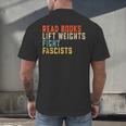 Read Books Lift Weights Fight Fascists Reading Men's Back Print T-Shirt