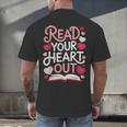 Read Your Cute Heart Out Teacher Librarian Love Reading Book Men's Back Print T-Shirt Read Your Cute Heart Out Teacher Librarian Love Reading Book Men's Back Print T-Shirt