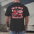 Read Your Heart Out Valentine Teacher Book Lover Men's Back Print T-Shirt Read Your Heart Out Valentine Teacher Book Lover Men's Back Print T-Shirt